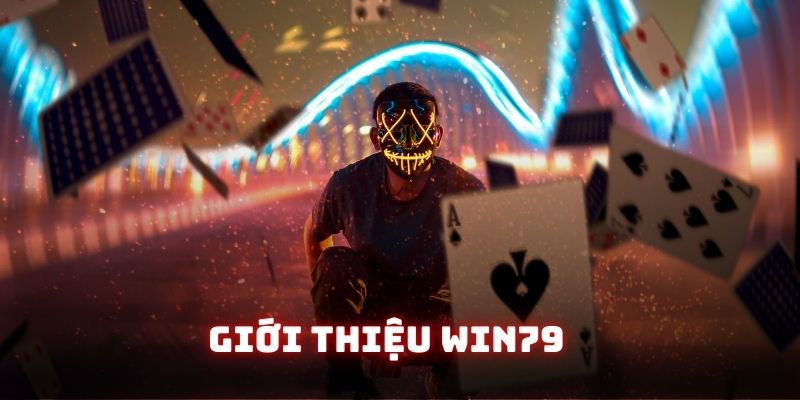 Giới thiệu nhanh về Win79